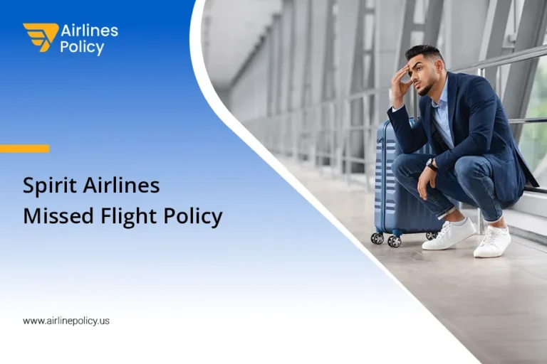 Spirit Airlines Missed Flight Policy